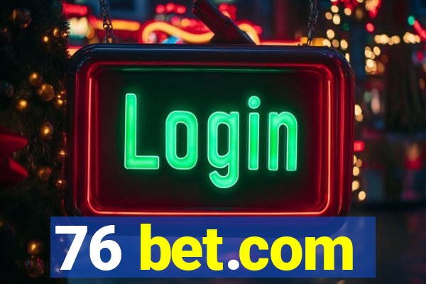 76 bet.com